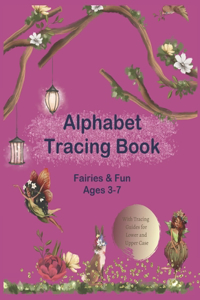 Alphabet Tracing Book: Fairies & Fun, Ages 3-7
