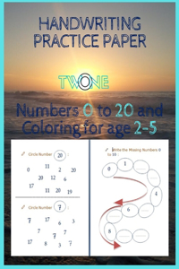 HANDWRITING PRACTICE PAPER Numbers 0 to 20 and coloring for age 2-5