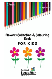 Flowers Collection and Colouring Book for Kids