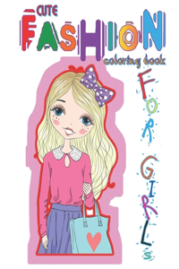 Cute Fashion Coloring Book for Girls