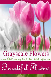 Beautiful Flowers Grayscale Coloring Books