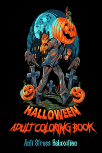 halloween adult coloring book Anti Stress Relaxation: 53 Unique Designs, Jack-o-Lanterns, Witches, Haunted Houses, and More