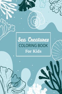 Sea Creatures Coloring Book for Kids