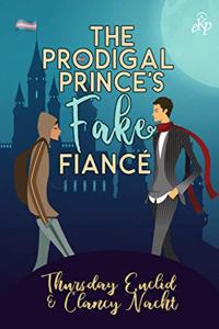 Prodigal Prince's Fake Fiancé
