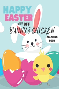 Happy Easter With Bff Bunny And Chicken Coloring Book
