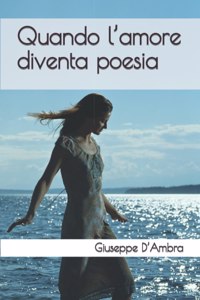 Quando l'amore diventa poesia