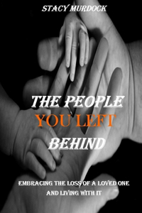 The People You Left Behind