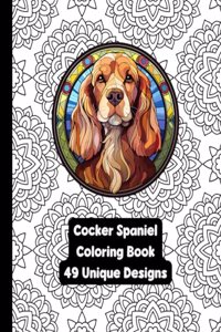 Cocker Spaniel - Dog - Adult Coloring Book - 49 Unique Designs