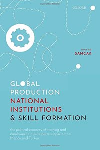Global Production, National Institutions, and Skill Formation