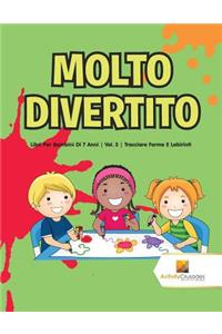 Molto Divertito