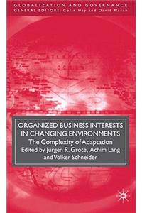 Organized Business Interests in Changing Environments