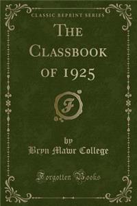 The Classbook of 1925 (Classic Reprint)