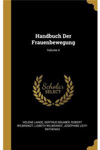 Handbuch Der Frauenbewegung; Volume 4