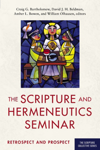 Scripture and Hermeneutics Seminar, 25th Anniversary