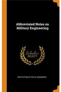Abbreviated Notes on Military Engineering