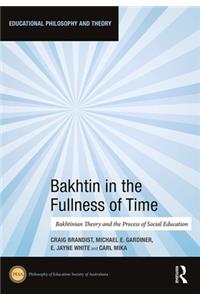 Bakhtin in the Fullness of Time