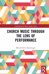 Church Music Through the Lens of Performance