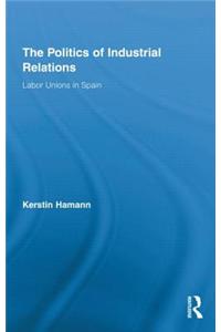 Politics of Industrial Relations