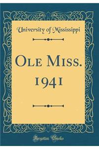 Ole Miss. 1941 (Classic Reprint)