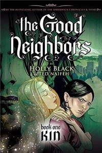Good Neighbors: #1 Kin