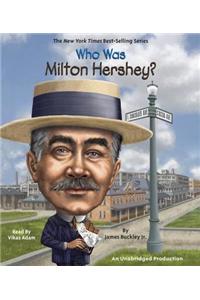 Who Was Milton Hershey?
