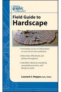 Graphic Standards Field Guide to Hardscape