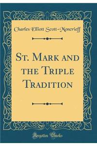 St. Mark and the Triple Tradition (Classic Reprint)