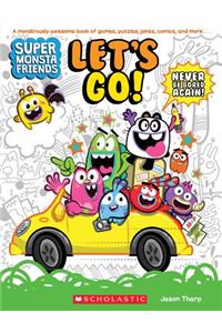 Let's Go! (Super Monsta Friends, Book 1)