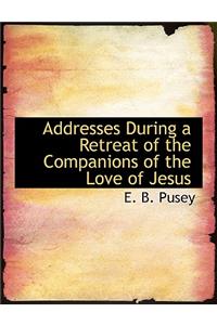 Addresses During a Retreat of the Companions of the Love of Jesus