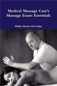 Medical Massage Care's Massage Exam Essentials