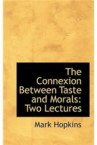 The Connexion Between Taste and Morals