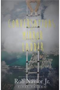 Conversations In A Mirror On A Ladder