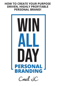 WIN ALL DAY - Personal Branding