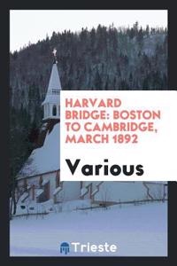Harvard Bridge: Boston to Cambridge, March 1892