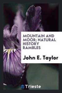 Mountain and Moor; Natural History Rambles