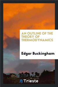 Outline of the Theory of Thermodynamics