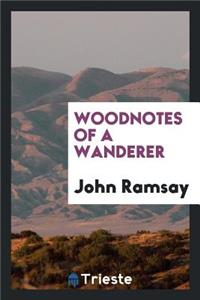 Woodnotes of a Wanderer