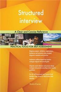 Structured interview A Clear and Concise Reference