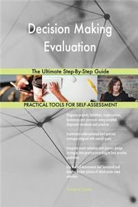Decision Making Evaluation The Ultimate Step-By-Step Guide