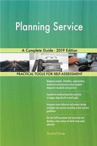 Planning Service A Complete Guide - 2019 Edition