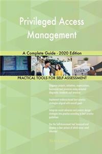Privileged Access Management A Complete Guide - 2020 Edition