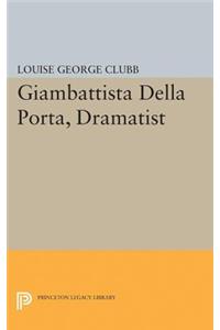 Giambattista Della Porta, Dramatist