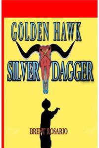 Golden Hawk and Silver Dagger