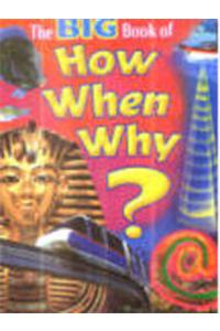 The Big Book of How When Why