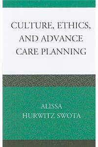 Culture, Ethics, and Advance Care Planning