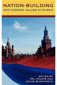 Nation-Building and Common Values in Russia