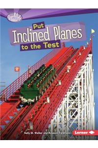 Put Inclined Planes
