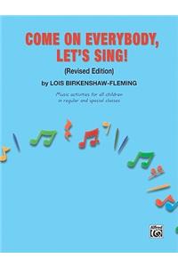 Come on Everybody, Let's Sing!