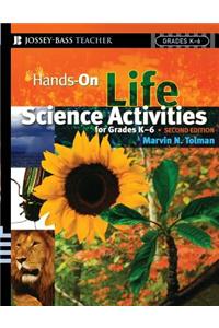 Hands-On Life Science Activities for Grades K-6