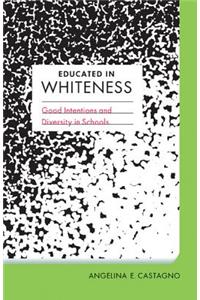 Educated in Whiteness